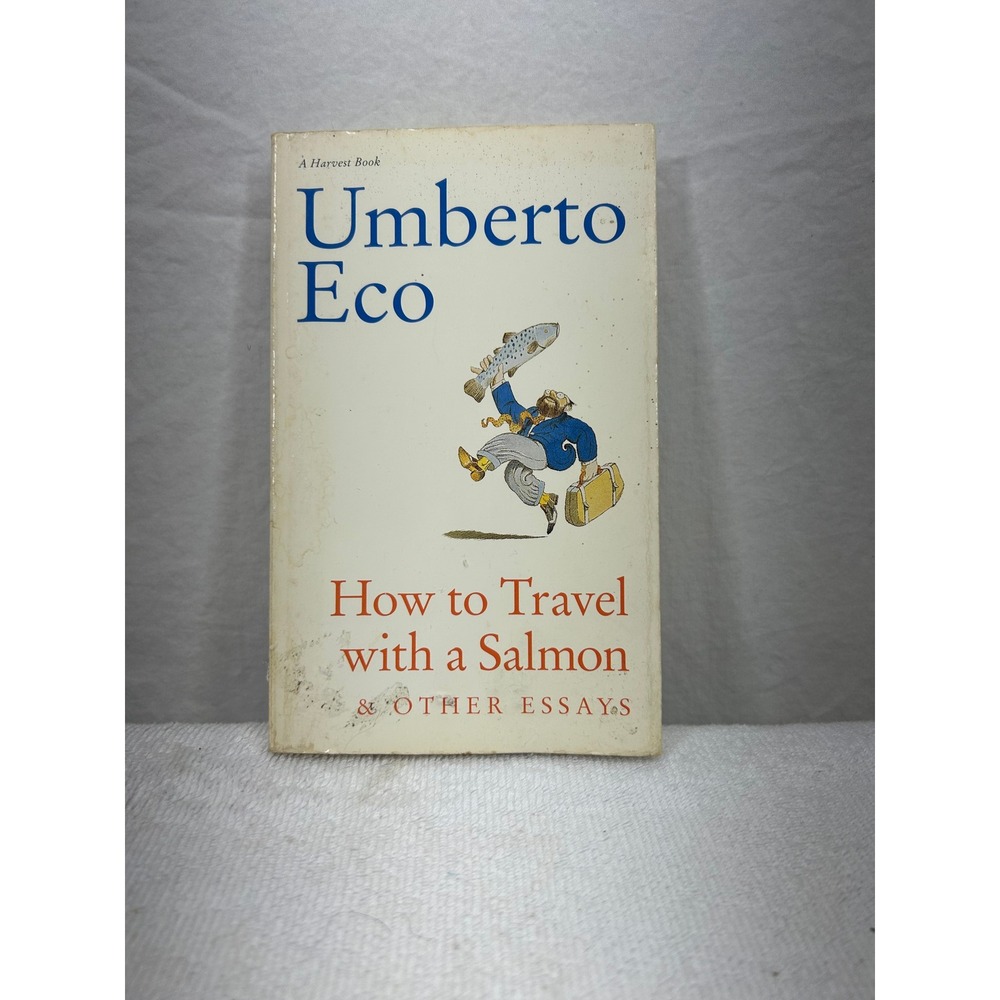 How to Travel with a Salmon and Other Essays Umberto Eco Paperback 1995 Satire